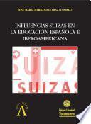 libro Influencias Suizas En La Educación Española E Iberoamericana